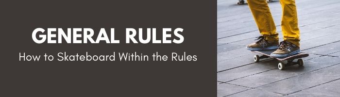 general skateboarding rules and laws